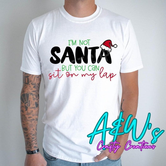 I'm not Santa Funny Graphic Tshirt
